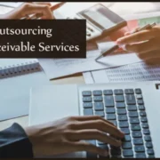 Benefits of Outsourcing Accounts Receivable Services